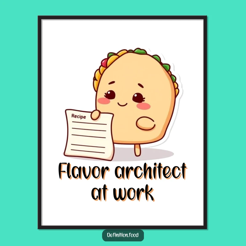 Funny Taco Chef Poster: Culinary Comedy Art, Delicious Humorous Wall Decor Gift