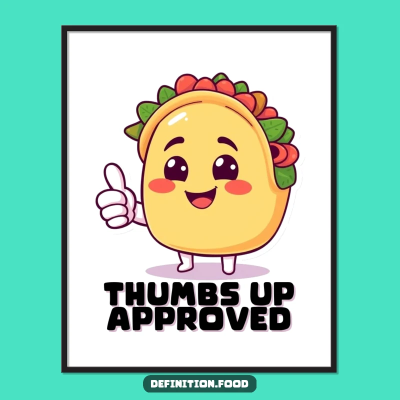 Funny Taco Thumbs Up Poster - Cheerful Wall Art for Foodie Fun!