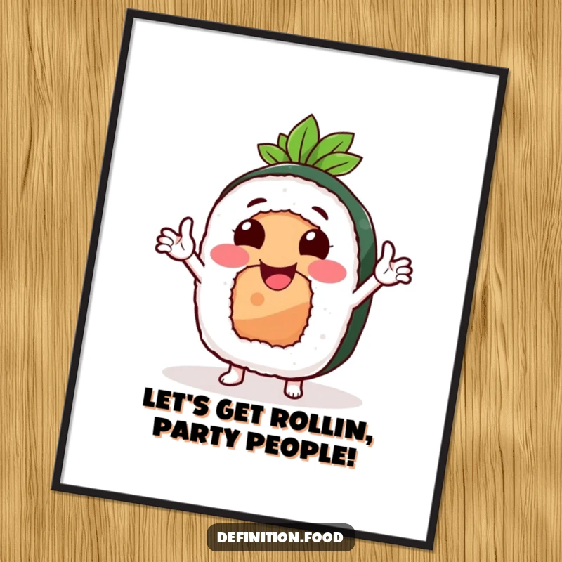 Funny free printable wall art depicting a smiling sushi roll character with tiny arms gesturing enthusiastically, adding a fun artistic touch.