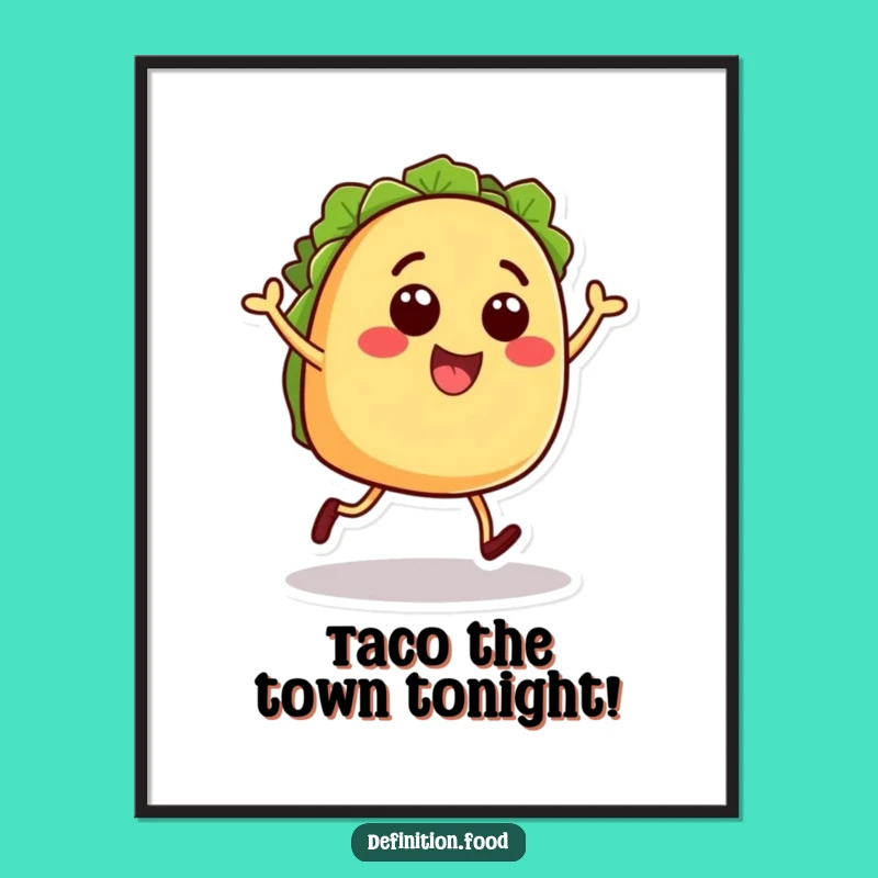 Free Printable Funny Taco Wall Art: Dancing Foodie Decor Downloadable Art