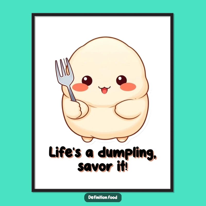 Funny Free Printable Wall Art: Proud Dumpling - Quirky Foodie Decor!