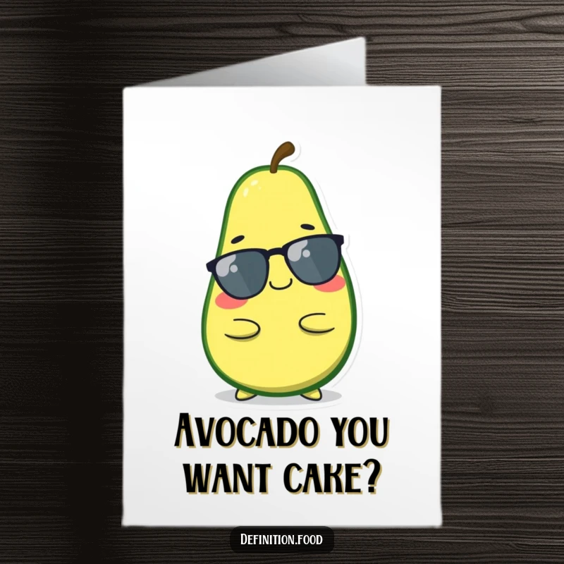 Funny Free Printable Birthday Card: Smiling Avocado Character in a Cool Pose
