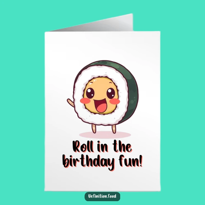 Free Printable Sushi Birthday Card - Funny Downloadable Greeting for Rollin' Good Times