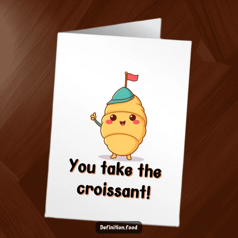 Funny Free Printable Thank You Card: A cheerful croissant with a jaunty hat waving a tiny flag, downloadable thanks.